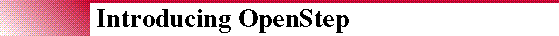Introducing OpenStep